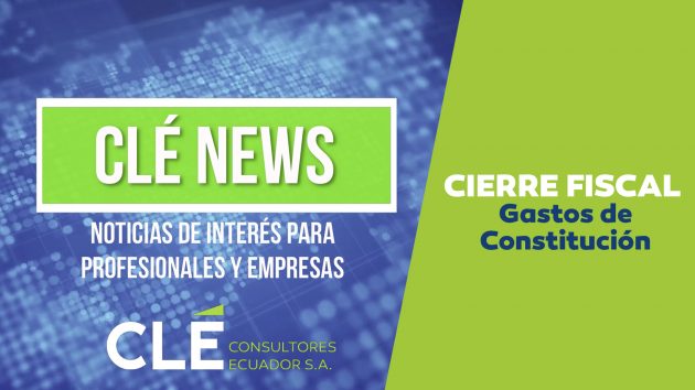 Cle-News-Cierre-Fiscal-Gastos de constitucion-Portada