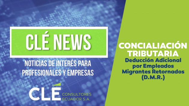Cle-News-Conciliacion-Tributaria-2020-Deduccion-Adicional-Empleados-Migrantes-Retornados-DMR-Portada
